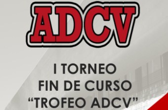 I Torneo Fin de Curso Trofeo ADCV 2017 