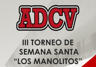 III Torneo de Semana Santa 2018 Los Manolitos